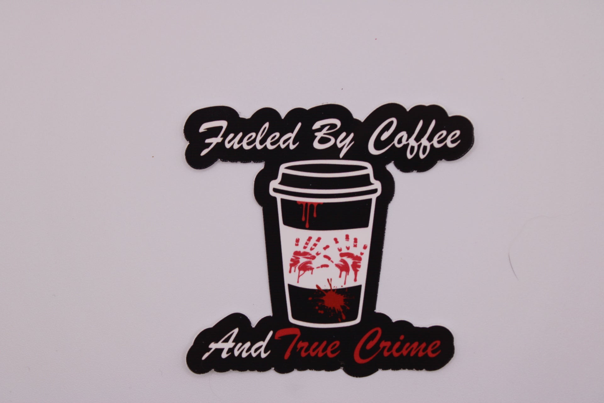 Fueled By Coffee And True Crime